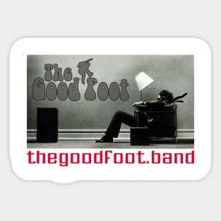 THE GOOD FOOT - ("Blown Away") Sticker